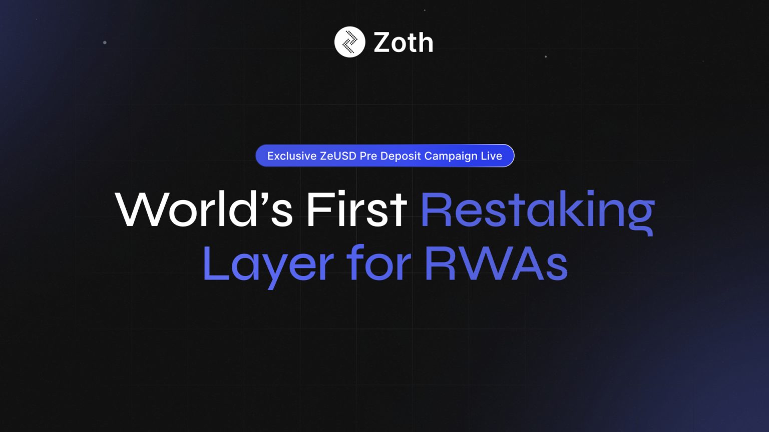 Zoth Launches First Ever RWA Restaking Layer With ZeUSD, Declares Unique Pre-Deposit Marketing campaign