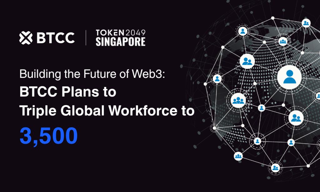 BTCC Exchange Announces Triple Global Workforce Expansion At TOKEN2049 Singapore To Power Web3 Evolution